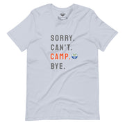 Sorry. Can't. CAMP. Bye. Tee
