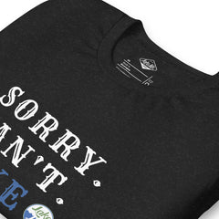 Sorry. Can't. LAKE. Bye. Tee