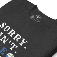 Sorry. Can't. LAKE. Bye. Tee