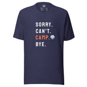 Sorry. Can't. CAMP. Bye. Tee