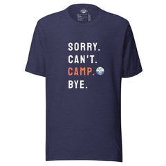 Sorry. Can't. CAMP. Bye. Tee