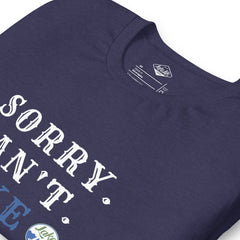 Sorry. Can't. LAKE. Bye. Tee