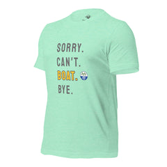 Sorry. Can't. BOAT. Bye. Tee
