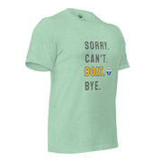 Sorry. Can't. BOAT. Bye. Tee