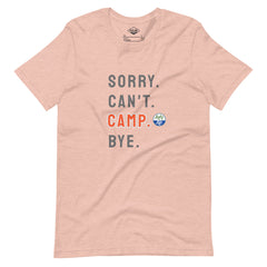 Sorry. Can't. CAMP. Bye. Tee