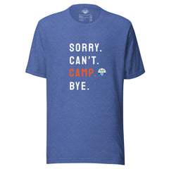 Sorry. Can't. CAMP. Bye. Tee