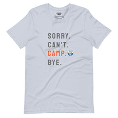 Sorry. Can't. CAMP. Bye. Tee